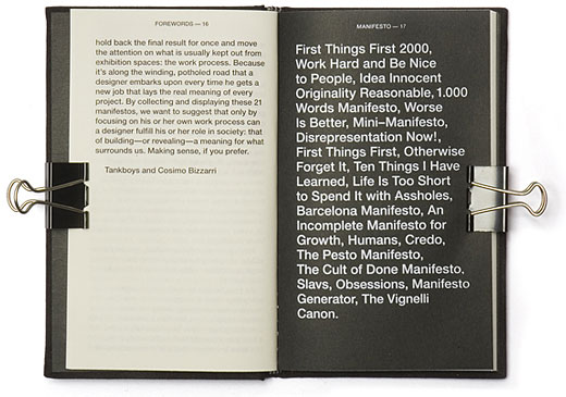“‘Manifesto.’ is an ongoing project that leaves the final result to one side so as to focus on the creative process. It brings together under one roof the personal manifestos of some of today’s smartest and most renowned international designers.”